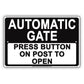 Automatic Gate Press Button On Post To Open Informational Alert Caution Warning Notice Aluminum