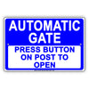 Automatic Gate Press Button On Post To Open Informational Alert Caution Warning Notice Aluminum