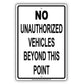 No Unauthorized Vehicles Beyond This Point Sign