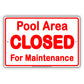 Pool Area Closed For Maintenance Sign