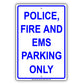 Police Fire And EMS Parking Only Sign