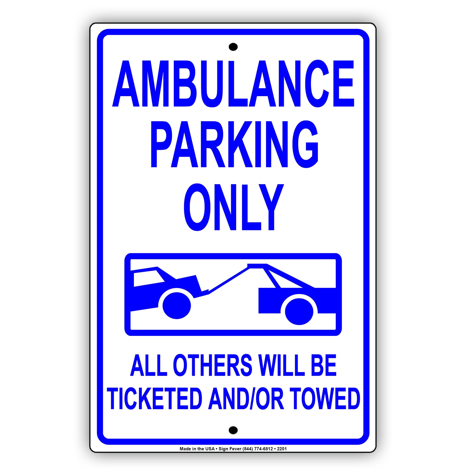 Ambulance Parking Only All Others Will Be Ticketed And Or Towed Reserved Alert Notice Aluminum