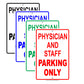 Physician And Staff Parking Only Reserved Spot Alert Caution Warning Notice Aluminum