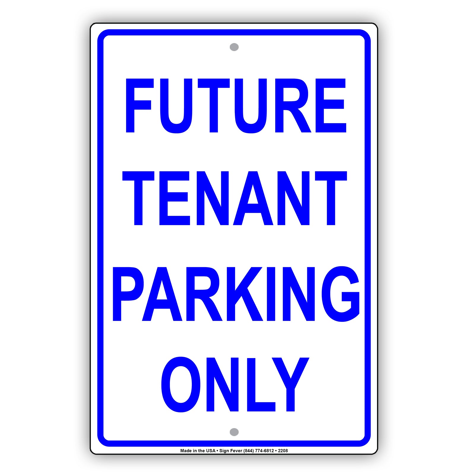 Future Tenant Parking Only Reserved Spot Alert Caution Warning Notice Aluminum