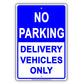 No Parking Delivery Vehicles Only Sign