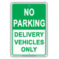 No Parking Delivery Vehicles Only Sign
