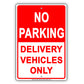 No Parking Delivery Vehicles Only Sign