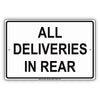 All Deliveries In Rear Back Building Shipping And Receiving Alert Caution Warning Notice Aluminum