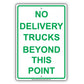 No Delivery Trucks Beyond This Point Restriction Zone Alert Caution Warning Notice Aluminum