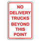 No Delivery Trucks Beyond This Point Restriction Zone Alert Caution Warning Notice Aluminum