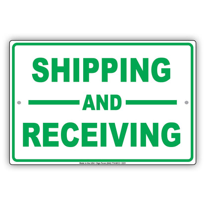Shipping And Receiving Mail Drop Off Pick Up Dedicated Area Alert Caution Warning Notice Aluminum