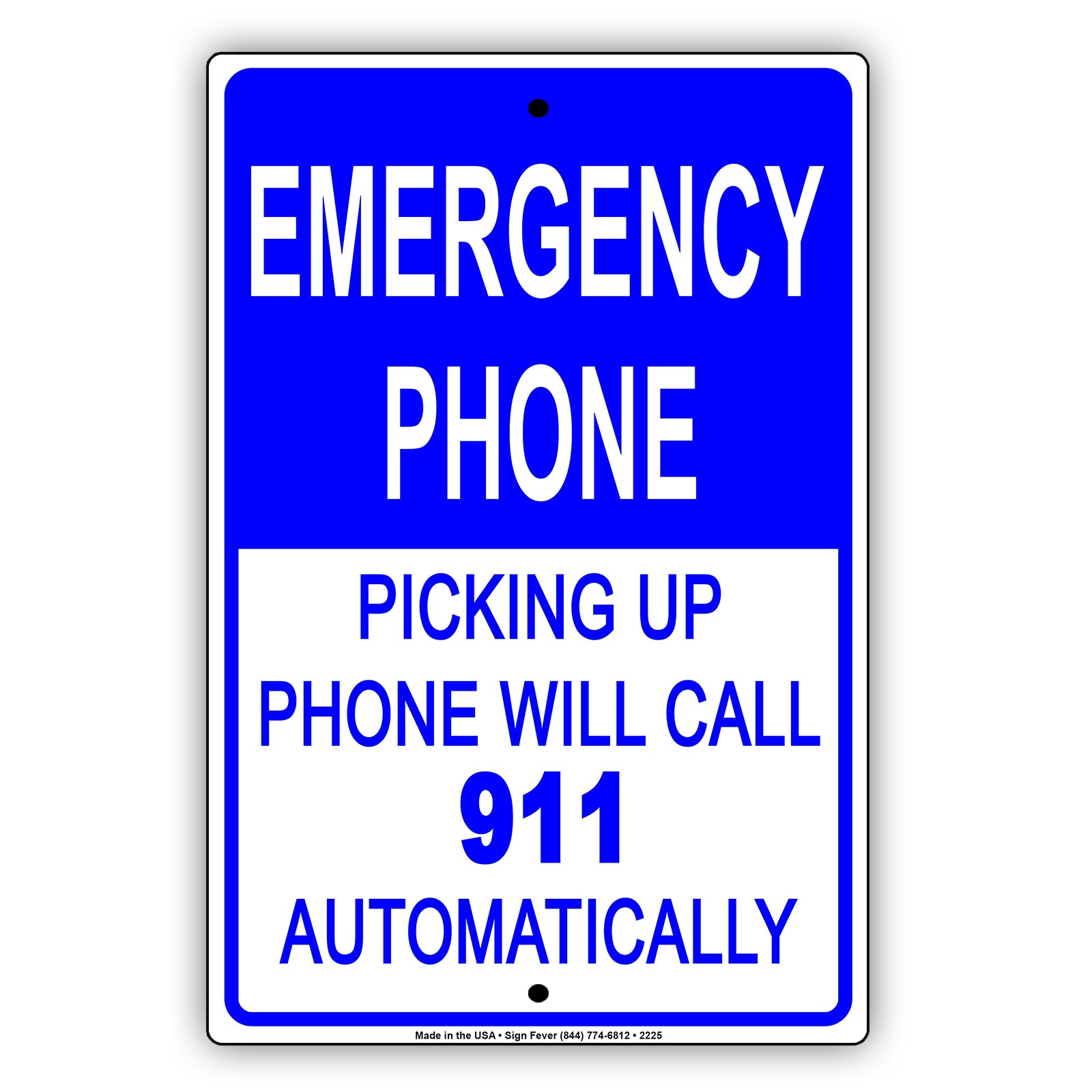 Emergency Phone Picking Up Phone Will Call 911 Automatically Safety Alert Caution Warning Notice Aluminum