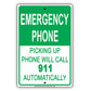 Emergency Phone Picking Up Phone Will Call 911 Automatically Safety Alert Caution Warning Notice Aluminum