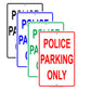 Police Parking Only Reserved Spot Alert Caution Warning Notice Aluminum