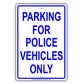 Parking For Police Vehicles Only Sign