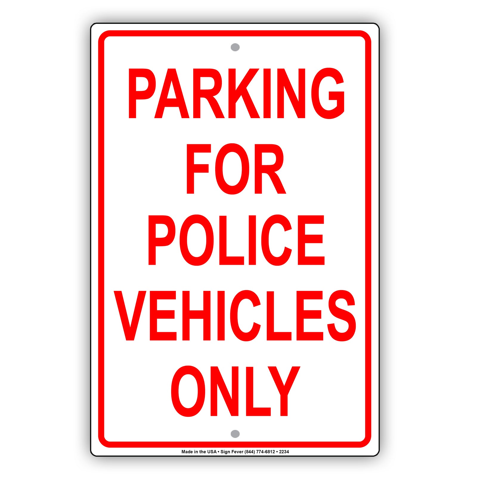 Parking For Police Vehicles Only Sign Sign Fever