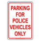 Parking For Police Vehicles Only Sign