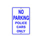 No Parking Police Cars Only Sign