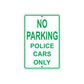 No Parking Police Cars Only Sign