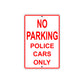 No Parking Police Cars Only Sign