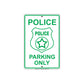 Police Parking Only With Graphic