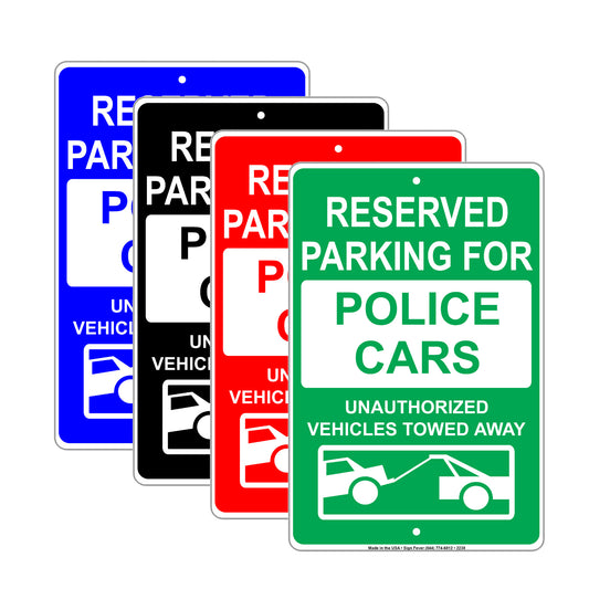 Reserved Parking For Police Cars Unauthorized Vehicles Towed Away Alert Caution Notice Aluminum