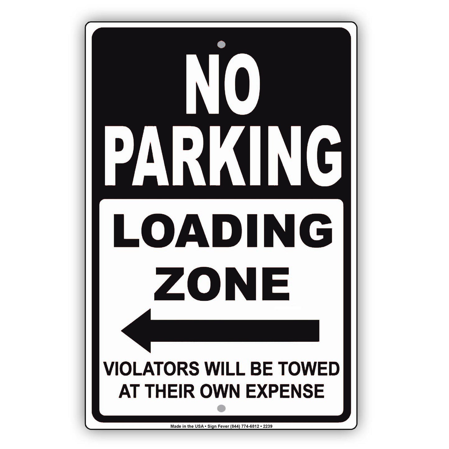 No Parking Loading Zone Violators Will Be Towed At Their Own Expense Alert Caution Notice Aluminum Metal Sign