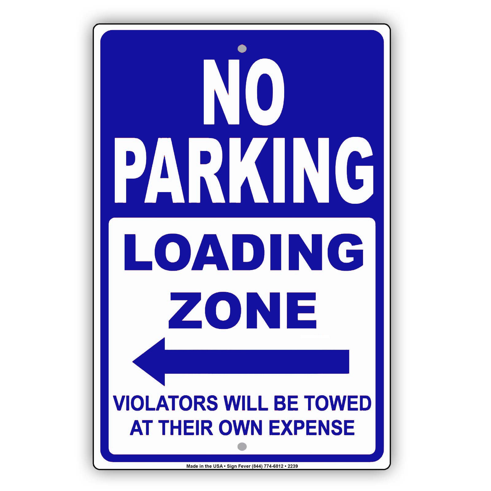 No Parking Loading Zone Violators Will Be Towed At Their Own Expense Alert Caution Notice Aluminum Metal Sign