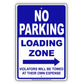 No Parking Loading Zone Violators Will Be Towed At Their Own Expense Alert Caution Notice Aluminum Metal Sign