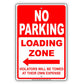 No Parking Loading Zone Violators Will Be Towed At Their Own Expense Alert Caution Notice Aluminum Metal Sign