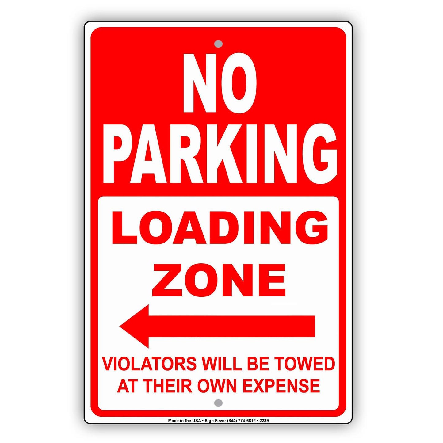 No Parking Loading Zone Violators Will Be Towed At Their Own Expense Alert Caution Notice Aluminum Metal Sign
