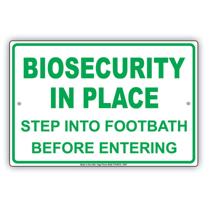 Biosecurity In Place Step Into Footbath Before Entering Alert Caution Warning Notice Aluminum