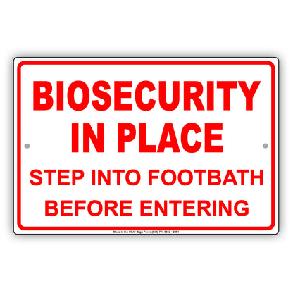 Biosecurity In Place Step Into Footbath Before Entering Alert Caution Warning Notice Aluminum