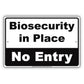 Biosecurity In Place No Entry Restricted Access Safety Protection Alert Caution Notice Aluminum