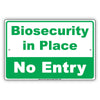 Biosecurity In Place No Entry Restricted Access Safety Protection Alert Caution Notice Aluminum