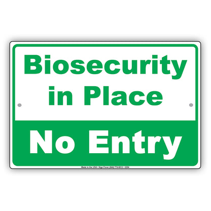 Biosecurity In Place No Entry Restricted Access Safety Protection Alert Caution Notice Aluminum