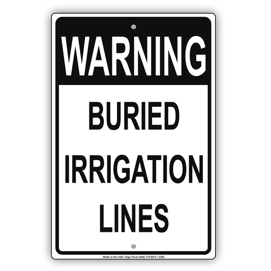 Warning Buried Irrigation Lines Sign