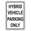 Hybrid Vehicle Parking Only Reserved Spot Alert Caution Warning Aluminum