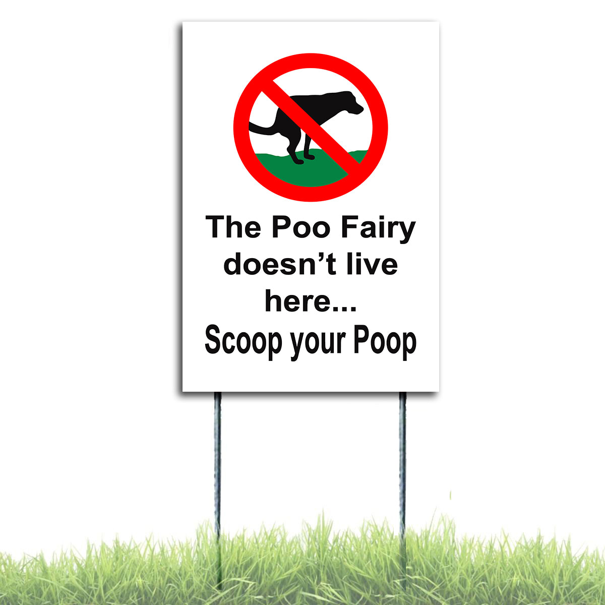 The Poo Fairy Doesn't Live Here Scoop Your Poop  Yard Sign