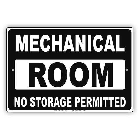 Mechanical Room No Storage Permitted Safety Precaution Alert Caution Warning Aluminum