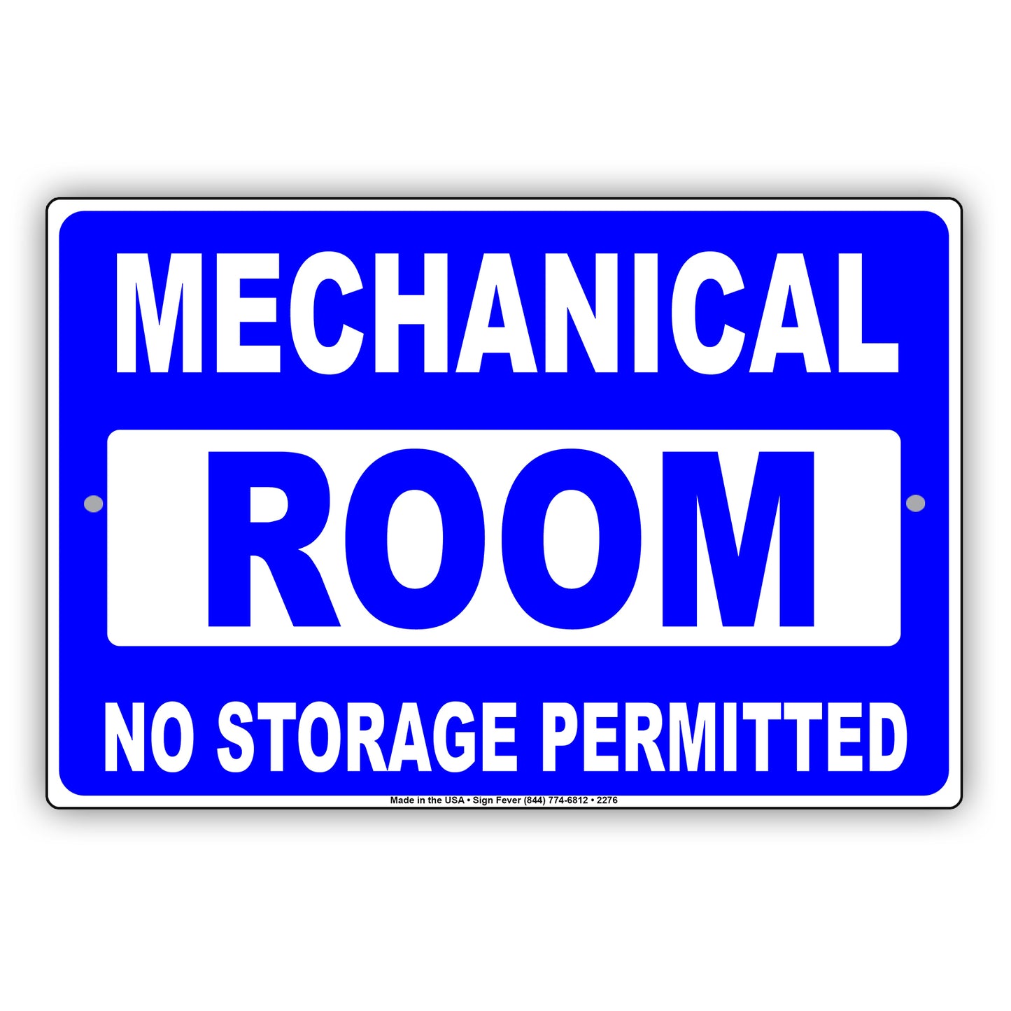 Mechanical Room No Storage Permitted Safety Precaution Alert Caution Warning Aluminum