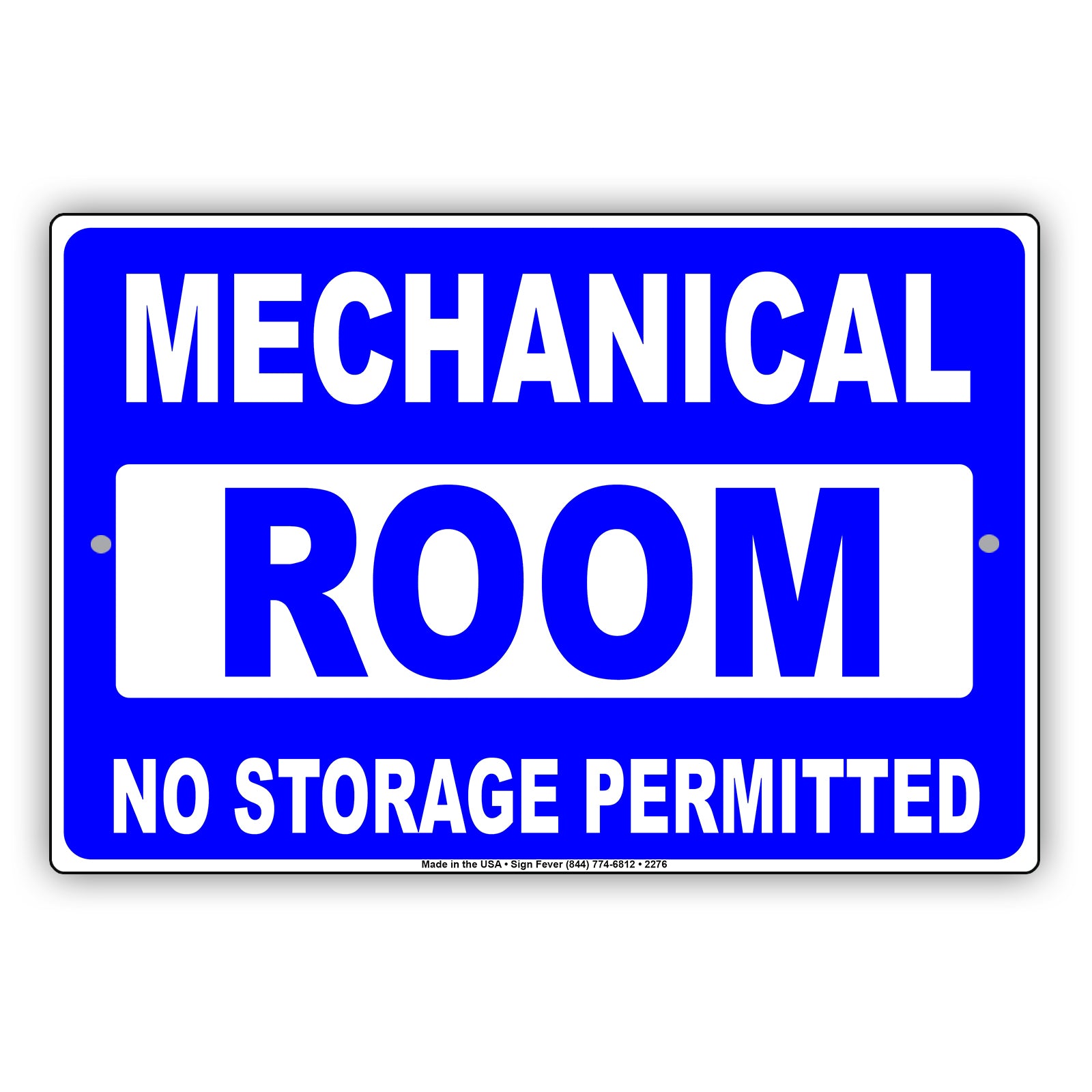 Mechanical Room No Storage Permitted Safety Precaution Alert Caution Warning Aluminum