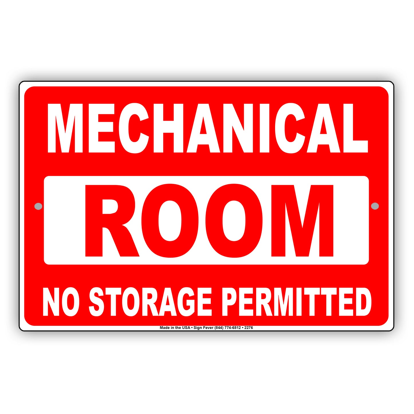 Mechanical Room No Storage Permitted Safety Precaution Alert Caution Warning Aluminum