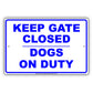 Keep Gate Closed Dogs On Duty Personal Protection Safety Alert Caution Warning Aluminum