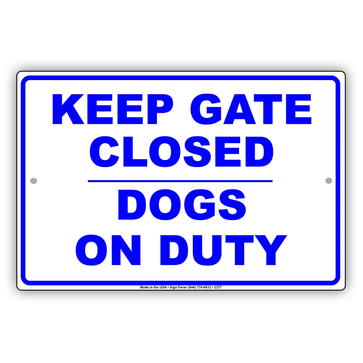 Keep Gate Closed Dogs On Duty Personal Protection Safety Alert Caution Warning Aluminum