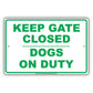 Keep Gate Closed Dogs On Duty Personal Protection Safety Alert Caution Warning Aluminum
