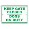 Keep Gate Closed Dogs On Duty Personal Protection Safety Alert Caution Warning Aluminum