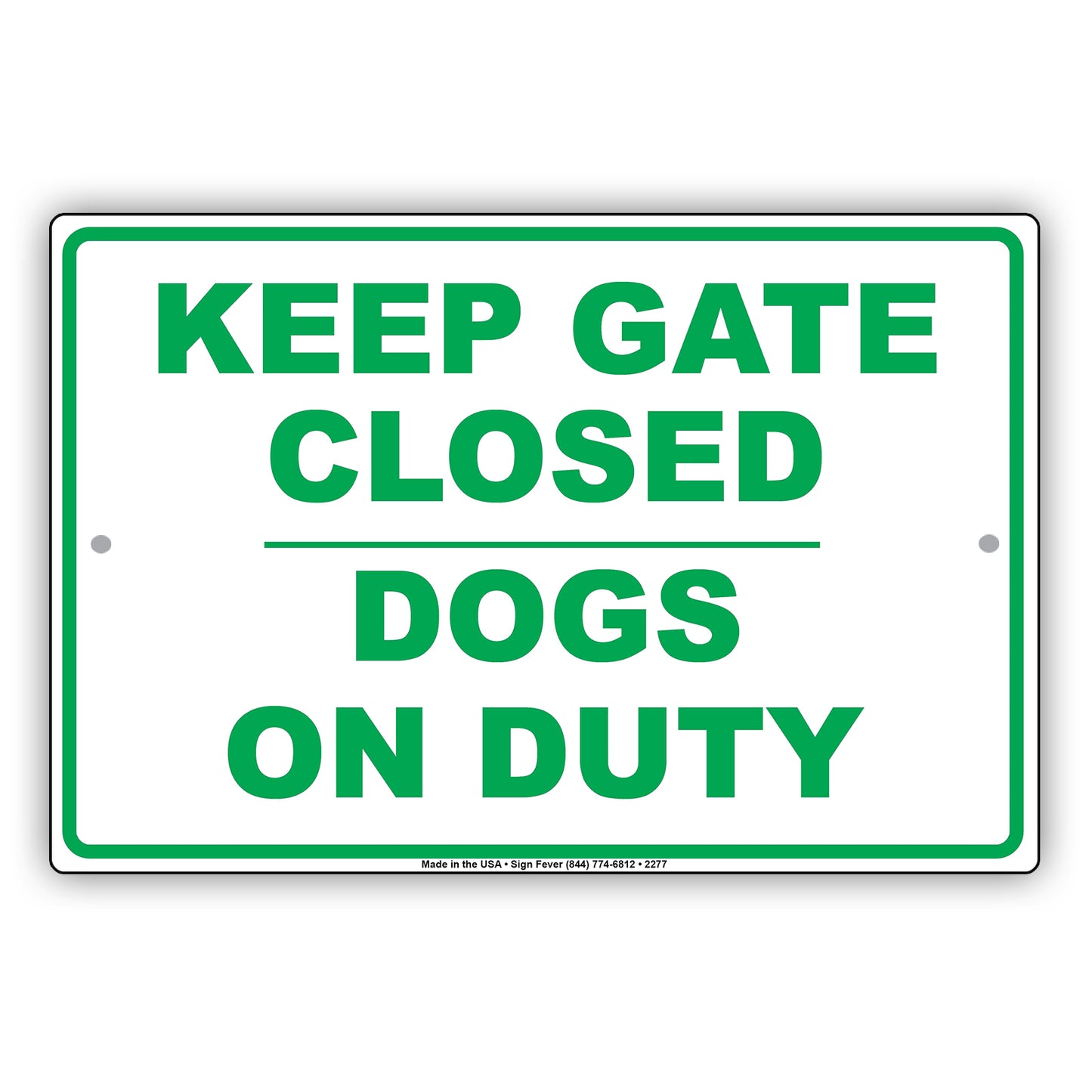 Keep Gate Closed Dogs On Duty Personal Protection Safety Alert Caution Warning Aluminum