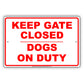 Keep Gate Closed Dogs On Duty Personal Protection Safety Alert Caution Warning Aluminum
