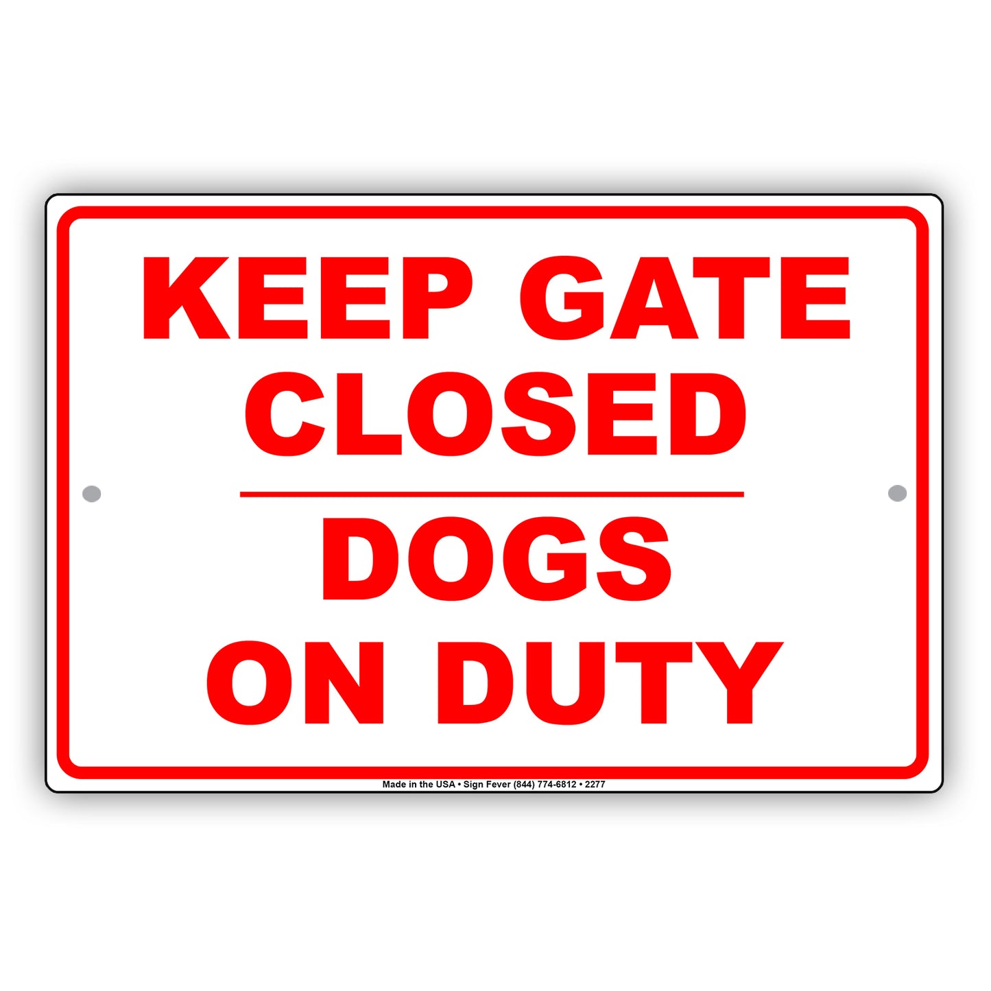Keep Gate Closed Dogs On Duty Personal Protection Safety Alert Caution Warning Aluminum